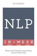Programowanie neurolingwistyczne w tydzień - Neuro-Linguistic Programming in a Week