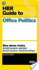 Przewodnik HBR po polityce biurowej (seria przewodników HBR) - HBR Guide to Office Politics (HBR Guide Series)