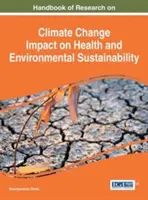 Podręcznik badań nad wpływem zmian klimatu na zdrowie i zrównoważony rozwój środowiska - Handbook of Research on Climate Change Impact on Health and Environmental Sustainability