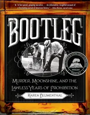 Bootleg: Morderstwo, bimber i bezprawie lat prohibicji - Bootleg: Murder, Moonshine, and the Lawless Years of Prohibition