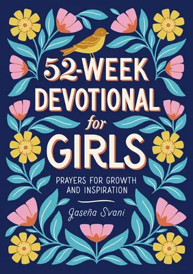 52-tygodniowe nabożeństwo dla dziewcząt: Modlitwy o wzrost i inspirację - 52-Week Devotional for Girls: Prayers for Growth and Inspiration