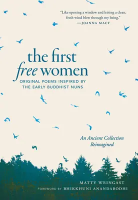 Pierwsze wolne kobiety: Oryginalne wiersze inspirowane wczesnymi mniszkami buddyjskimi - The First Free Women: Original Poems Inspired by the Early Buddhist Nuns