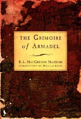 Grimoire of Armadel - The Grimoire of Armadel