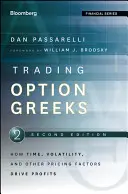 Opcje handlowe Greeks: Jak czas, zmienność i inne czynniki cenowe wpływają na zyski - Trading Options Greeks: How Time, Volatility, and Other Pricing Factors Drive Profits