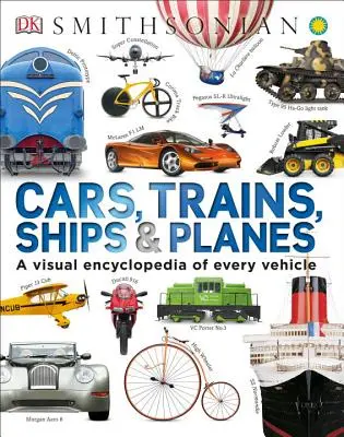 Samochody, pociągi, statki i samoloty: Wizualna encyklopedia każdego pojazdu - Cars, Trains, Ships, and Planes: A Visual Encyclopedia of Every Vehicle