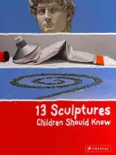 13 rzeźb, które dzieci powinny znać - 13 Sculptures Children Should Know