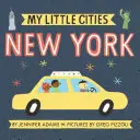 Moje małe miasta: Nowy Jork: (książeczki podróżnicze dla maluchów, książeczki z planszami miast) - My Little Cities: New York: (Travel Books for Toddlers, City Board Books)