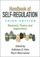 Podręcznik samoregulacji, wydanie trzecie: Badania, teoria i zastosowania - Handbook of Self-Regulation, Third Edition: Research, Theory, and Applications