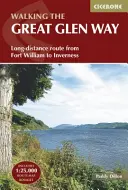 Walking the Great Glen Way: Długodystansowy szlak z Fort William do Inverness - Walking the Great Glen Way: Long-Distance Route from Fort William to Inverness