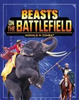 Bestie na polu bitwy - zwierzęta w walce - Beasts on the Battlefield - Animals in Combat