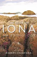 The Book of Iona: Antologia - The Book of Iona: An Anthology