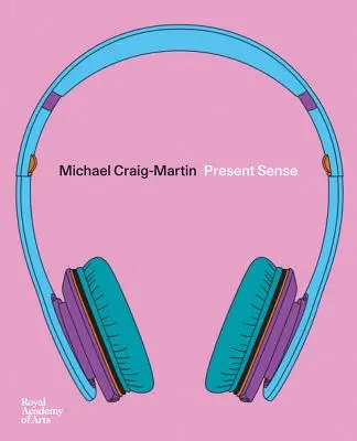 Michael Craig-Martin: Obecny sens - Michael Craig-Martin: Present Sense