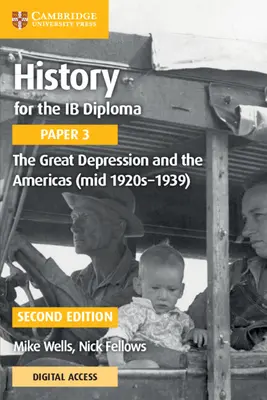 History for the Ib Diploma Paper 3 the Great Depression and the Americas (Mid 1920s-1939) z Cambridge Elevate Edition - History for the Ib Diploma Paper 3 the Great Depression and the Americas (Mid 1920s-1939) with Cambridge Elevate Edition