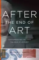 Po końcu sztuki: Sztuka współczesna i blask historii - wydanie zaktualizowane - After the End of Art: Contemporary Art and the Pale of History - Updated Edition