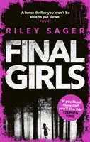 Final Girls - Trzy dziewczyny. Trzy tragedie. Jeden niewyobrażalny sekret - Final Girls - Three Girls. Three Tragedies. One Unthinkable Secret