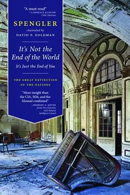 To nie koniec świata, to tylko koniec ciebie: Wielkie wymieranie narodów - It's Not the End of the World, It's Just the End of You: The Great Extinction of the Nations