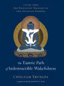 Tantryczna ścieżka niezniszczalnego przebudzenia - The Tantric Path of Indestructible Wakefulness