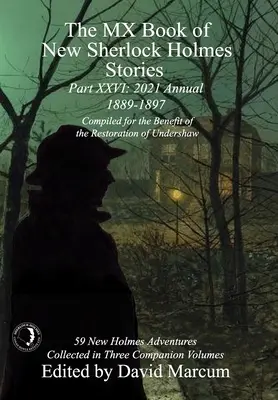 The MX Book of New Sherlock Holmes Stories - Część XXVI: Rocznik 2021 (1889-1897) - The MX Book of New Sherlock Holmes Stories Part XXVI: 2021 Annual (1889-1897)