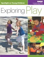 Reflektor dla małych dzieci: Odkrywanie zabawy - Spotlight on Young Children: Exploring Play