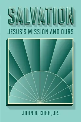 Zbawienie: Misja Jezusa i nasza - Salvation: Jesus's Mission and Ours