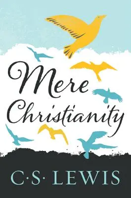 Zwykłe chrześcijaństwo - Mere Christianity