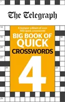 Wielka księga szybkich krzyżówek Telegraph 4 - Telegraph Big Book of Quick Crosswords 4