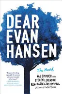 Dear Evan Hansen: Powieść - Dear Evan Hansen: The Novel