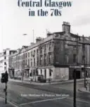 Centralne Glasgow w latach 70. - Central Glasgow in the 70s