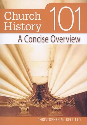 Historia Kościoła 101: Zwięzły przegląd - Church History 101: A Concise Overview