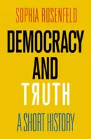 Demokracja i prawda: krótka historia - Democracy and Truth: A Short History