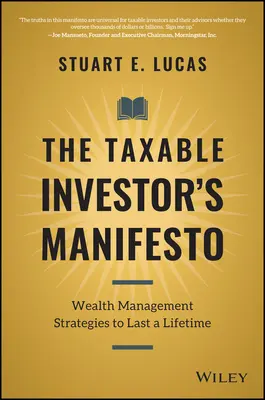 Manifest inwestora podlegającego opodatkowaniu: Strategie zarządzania majątkiem na całe życie - The Taxable Investor's Manifesto: Wealth Management Strategies to Last a Lifetime