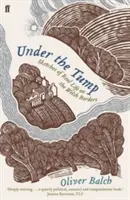 Under the Tump - Szkice z prawdziwego życia na walijskich granicach - Under the Tump - Sketches of Real Life on the Welsh Borders