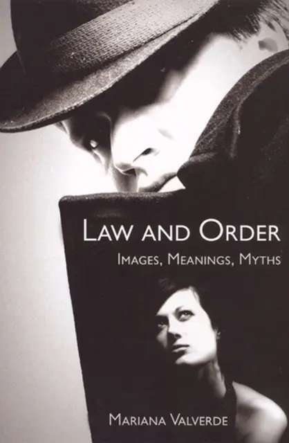 Prawo i porządek: Obrazy, znaczenia, mity - Law and Order: Images, Meanings, Myths