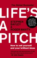 Życie to boisko - jak sprzedać siebie i swoje genialne pomysły - Life's a Pitch - How to Sell Yourself and Your Brilliant Ideas