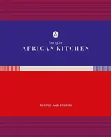 Z afrykańskiej kuchni: Przepisy i historie - Out of an African Kitchen: Recipies and Stories