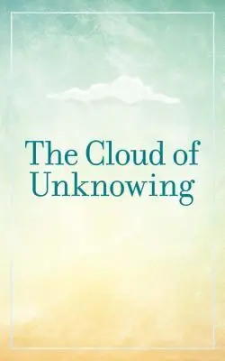 Obłok niewiedzy - The Cloud of Unknowing