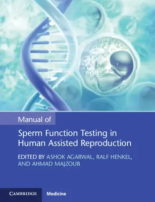 Podręcznik testowania funkcji plemników w rozrodzie wspomaganym u ludzi - Manual of Sperm Function Testing in Human Assisted Reproduction