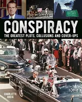 Konspiracja - największe spiski, zmowy i przykrywki - Conspiracy - The Greatest Plots, Collusions and Cover-Ups