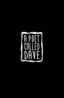 Poeta zwany Dave - Poet Called Dave