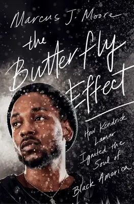 Efekt motyla: jak Kendrick Lamar rozpalił duszę czarnej Ameryki - The Butterfly Effect: How Kendrick Lamar Ignited the Soul of Black America