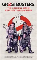 Pogromcy duchów - Omnibus oryginalnych nowel filmowych - Ghostbusters - The Original Movie Novelizations Omnibus