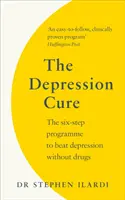 Depression Cure - Sześciostopniowy program walki z depresją bez leków - Depression Cure - The Six-Step Programme to Beat Depression Without Drugs