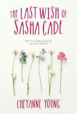 Ostatnie życzenie Sashy Cade - The Last Wish of Sasha Cade