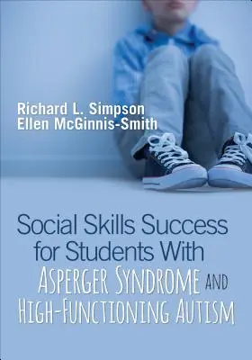 Sukces umiejętności społecznych uczniów z zespołem Aspergera i autyzmem wysokofunkcjonującym - Social Skills Success for Students with Asperger Syndrome and High-Functioning Autism