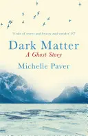 Dark Matter - trzymająca w napięciu historia o duchach od autora WAKENHYRST - Dark Matter - the gripping ghost story from the author of WAKENHYRST