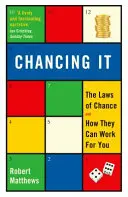 Chancing It - Prawa przypadku i jak mogą działać na twoją korzyść - Chancing It - The Laws of Chance and How They Can Work For You