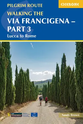 Wędrówka szlakiem pielgrzymkowym Via Francigena - część 3: Lucca do Rzymu - Walking the Via Francigena Pilgrim Route - Part 3: Lucca to Rome