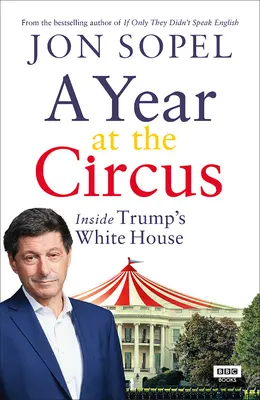 Rok w cyrku: wewnątrz Białego Domu Trumpa - A Year at the Circus: Inside Trump's White House