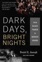 Ciemne dni, jasne noce: Od Black Power do Baracka Obamy - Dark Days, Bright Nights: From Black Power to Barack Obama