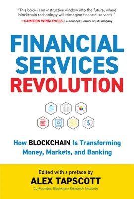 Rewolucja w usługach finansowych: Jak Blockchain przekształca pieniądze, rynki i bankowość - Financial Services Revolution: How Blockchain Is Transforming Money, Markets, and Banking